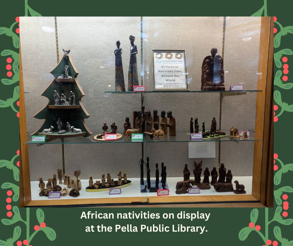 35 Years of Our Nativity Sets on Display at Pella Library The Work Of