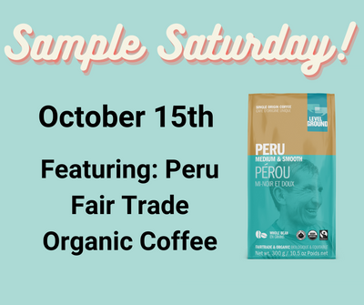 October Sample Saturday to Feature Peru Fair Trade Organic Coffee