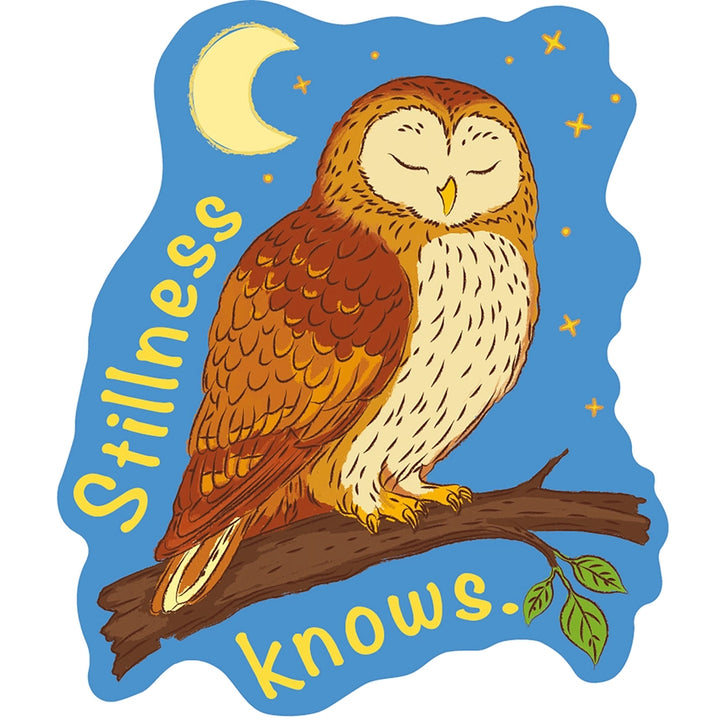 A die-cut sticker featuring a sleeping owl perched on a branch against a blue night sky with stars and a crescent moon. Yellow text reads 'Stillness knows.